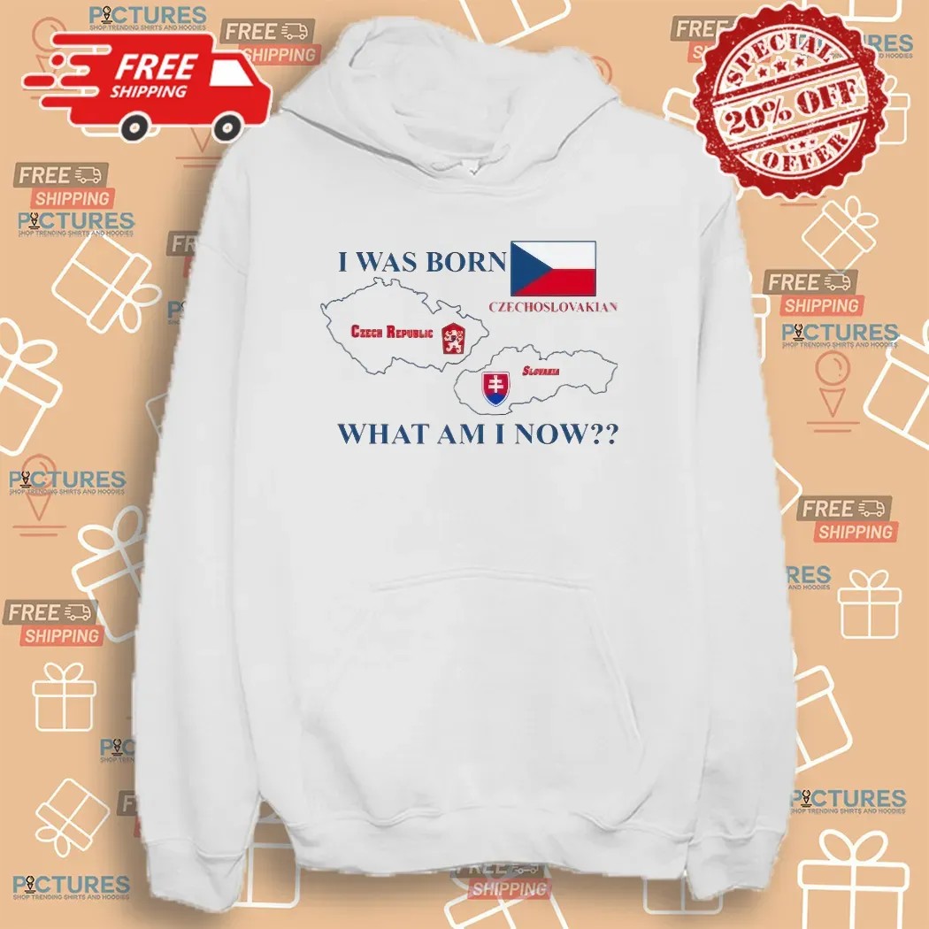 I Was Born Czechoslovakian Czech Republic Slovakia What Am I Now Restaurant Zlata Praha T Shirt