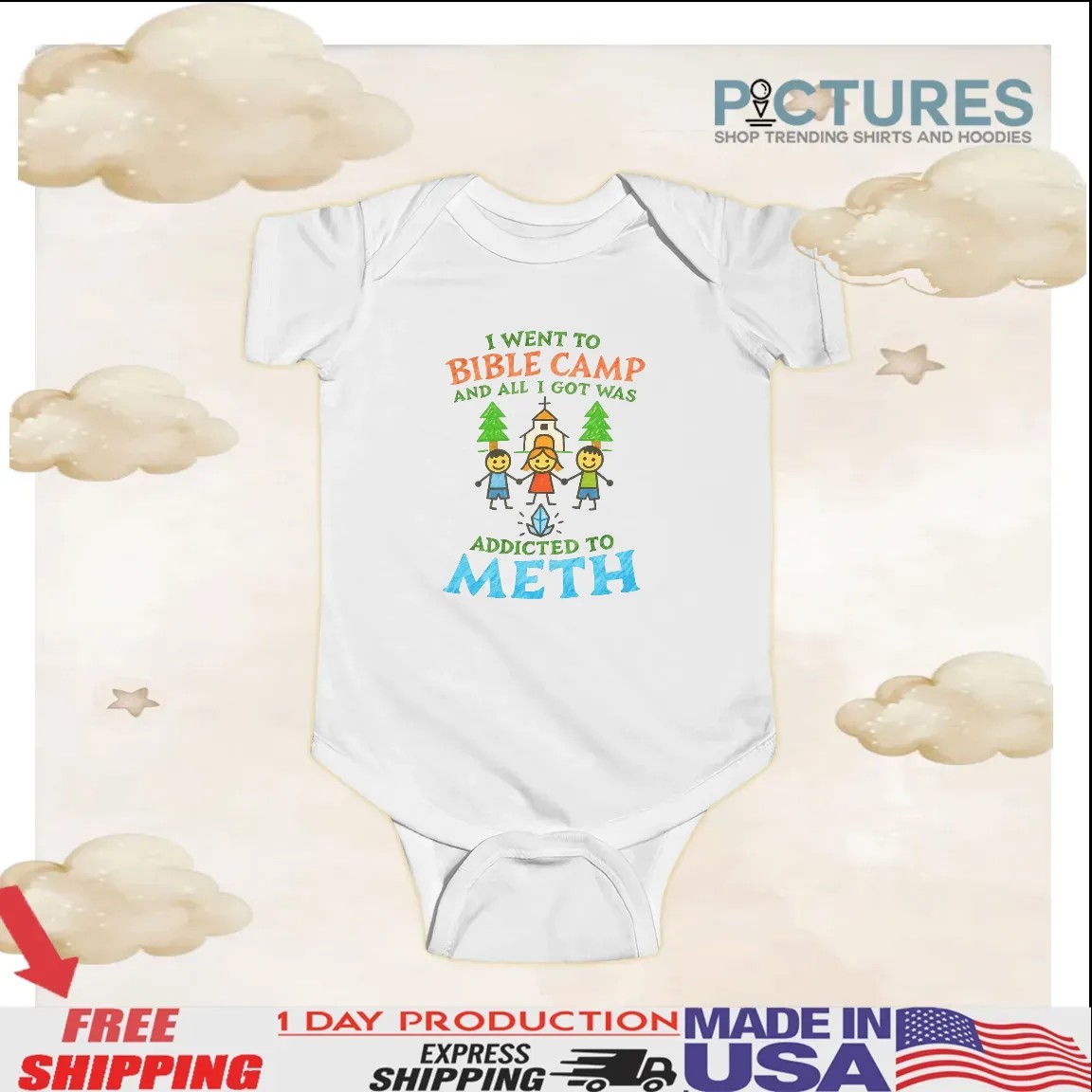 I Went To Bible Camp And All I Got Was Addicted To Meth T Shirt