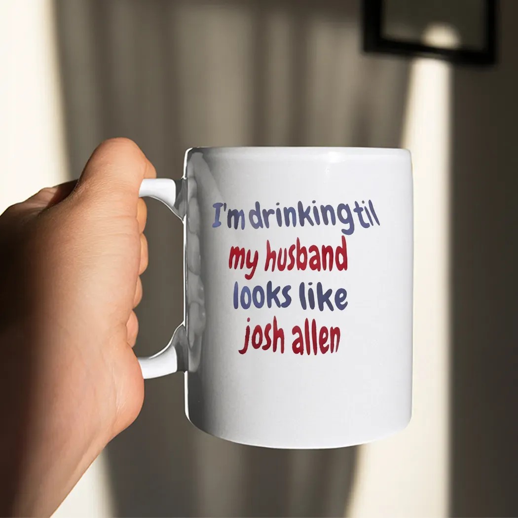 I'm Drinking Till My Husband Looks Like Josh Allen Buffalo Bills T Shirt