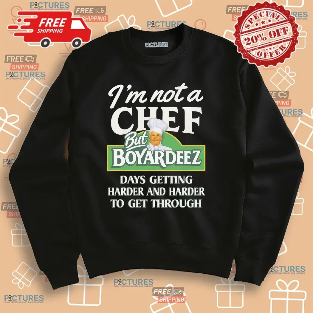 I'm Not A Chef But Boyardees Days Getting Harder And Harder To Get Through Sad Humor T Shirt