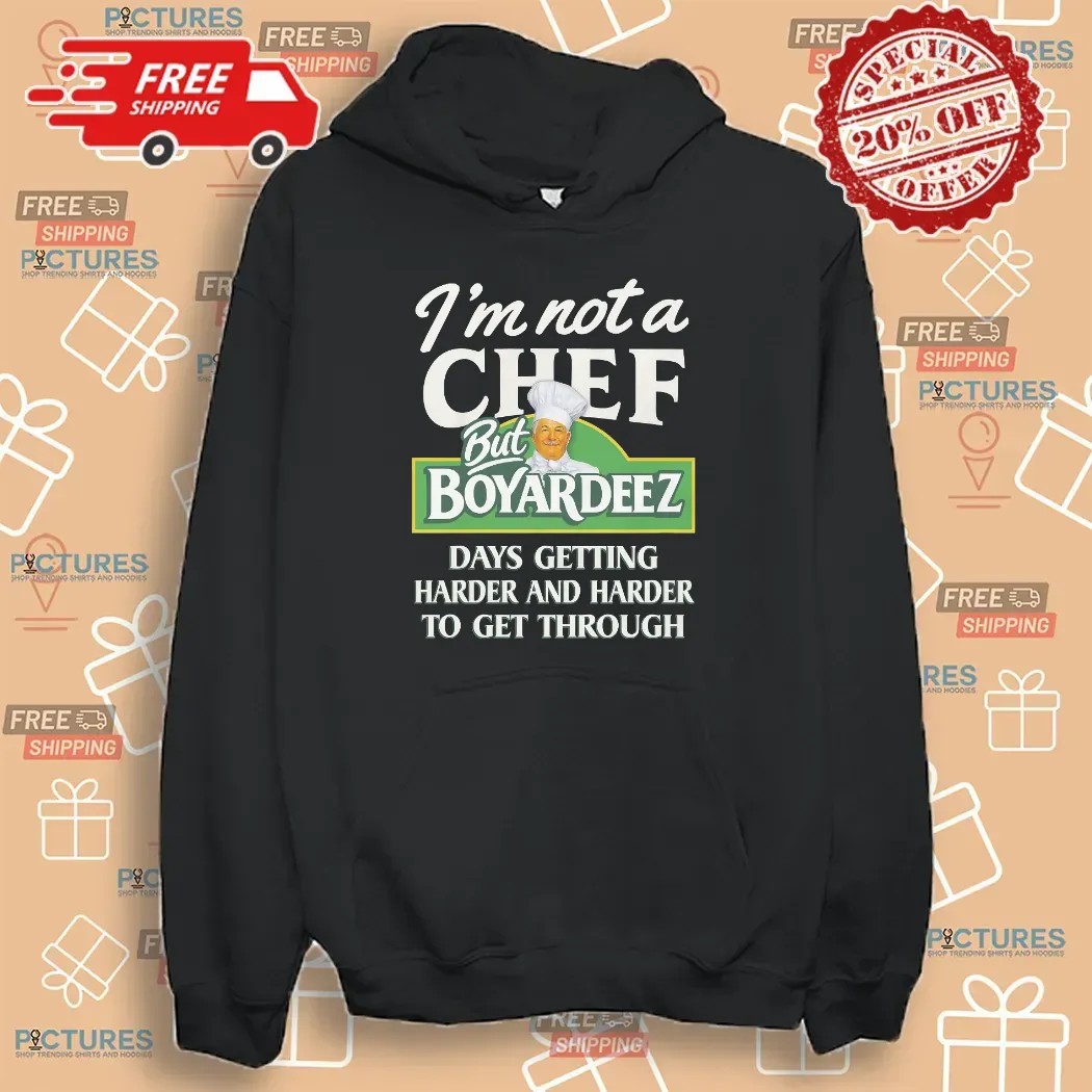 I'm Not A Chef But Boyardees Days Getting Harder And Harder To Get Through Sad Humor T Shirt