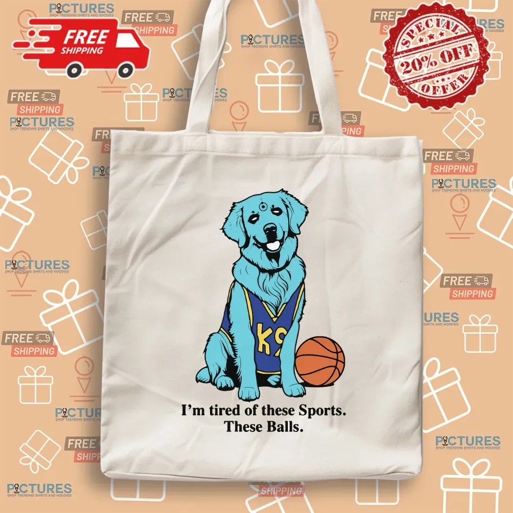 I'm Tired Of These Sports These Balls Humorous K9 Dog Dr Manhattan Parody Meme T Shirt