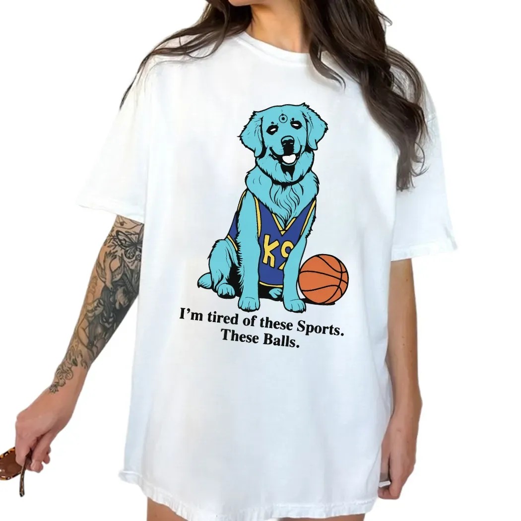 I'm Tired Of These Sports These Balls Humorous K9 Dog Dr Manhattan Parody Meme T Shirt