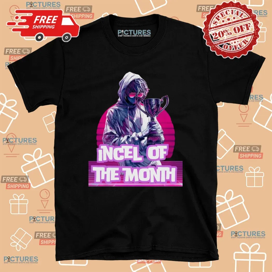 Incel of the Month Graphic T Shirt