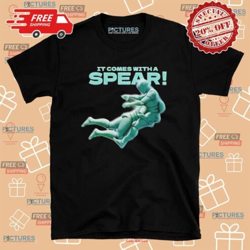 It Comes With A Spear Graphic T Shirt