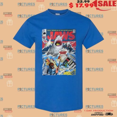 Jaws You'll Never Go In The Water Again You're Gonna Need A Bigger Boat Poster T Shirt