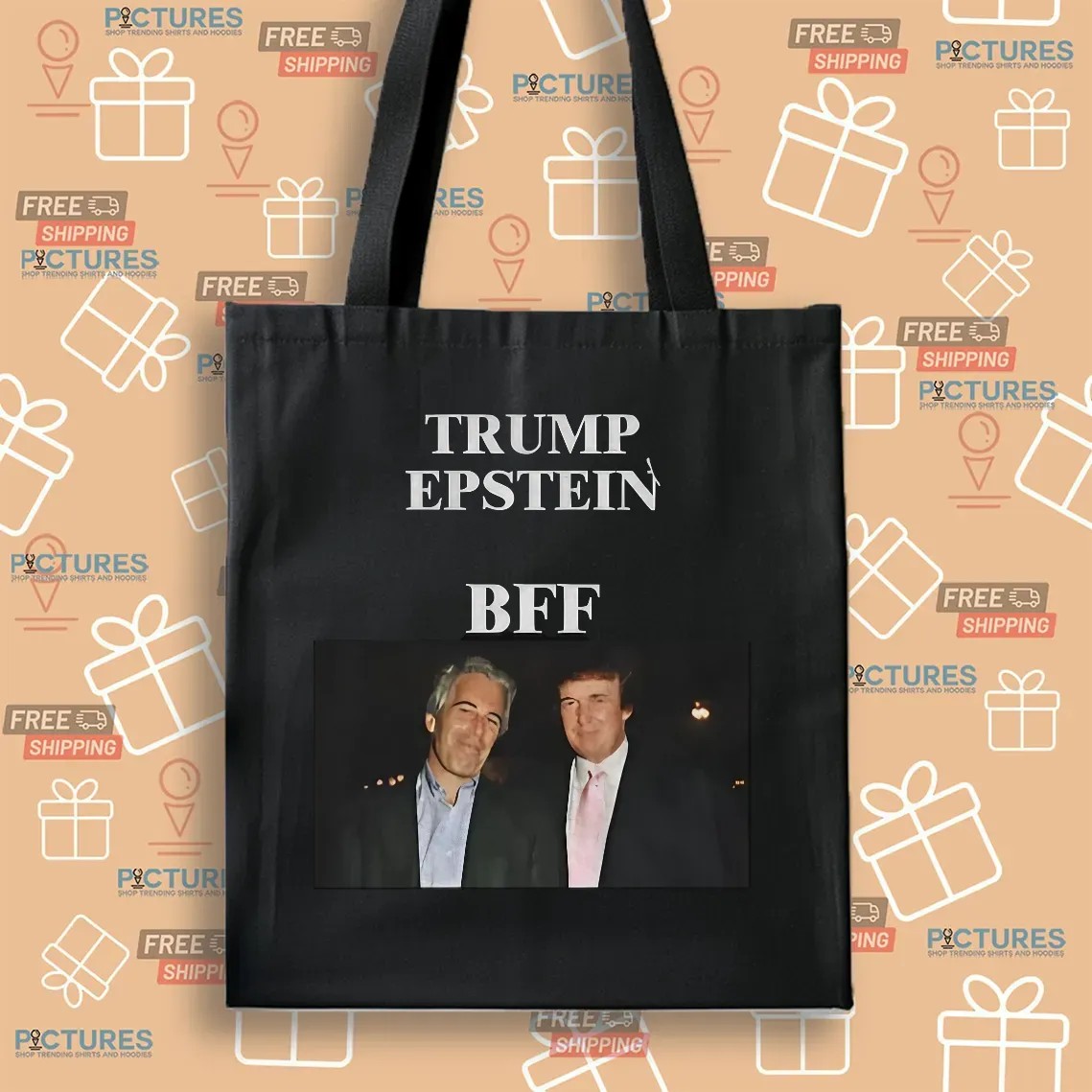 Jeffrey Epstein And Donald Trump BFF Anti Trump Political T Shirt