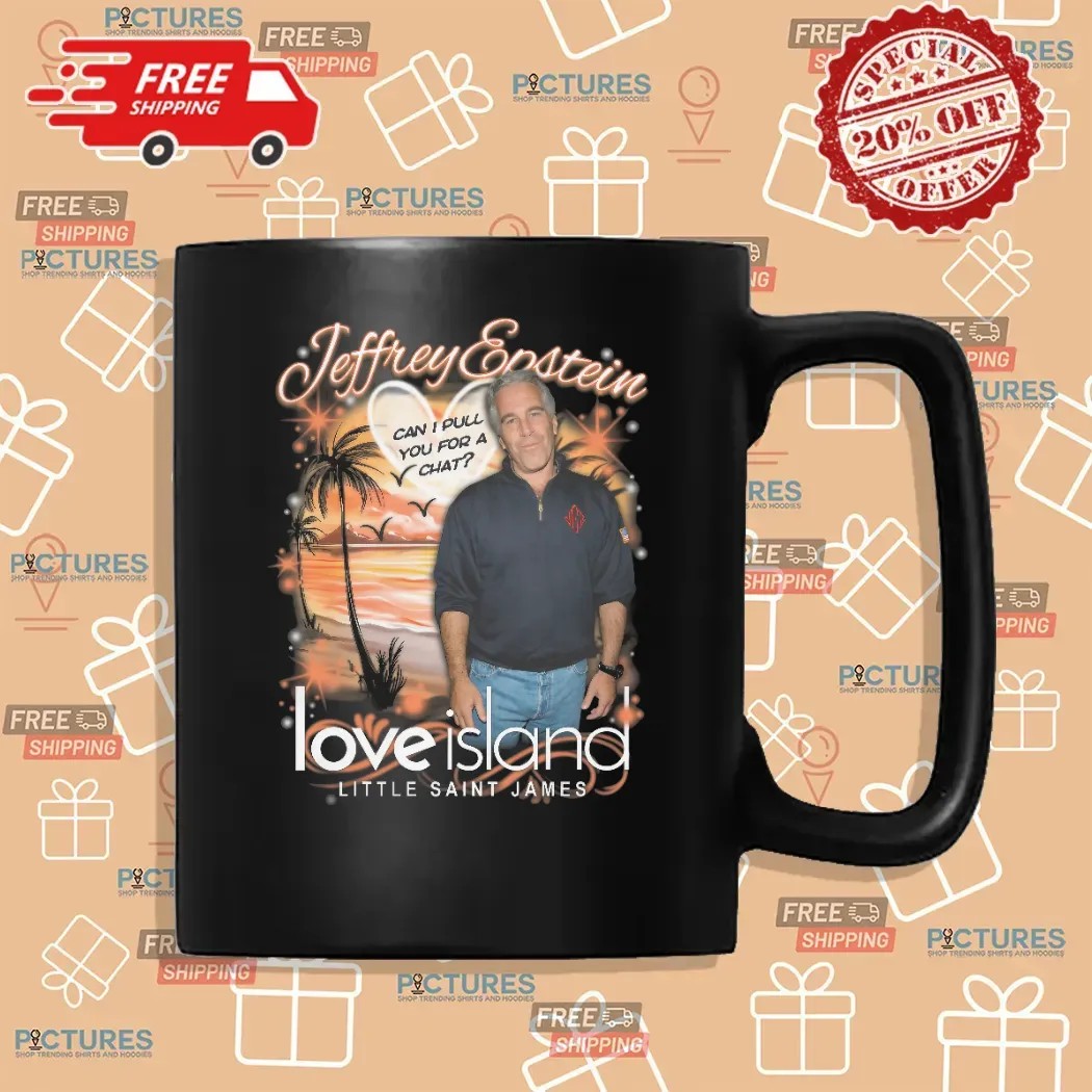 Jeffrey Epstein Love Island Little Saint James Can I Pull You For A Chat Meme T Shirt