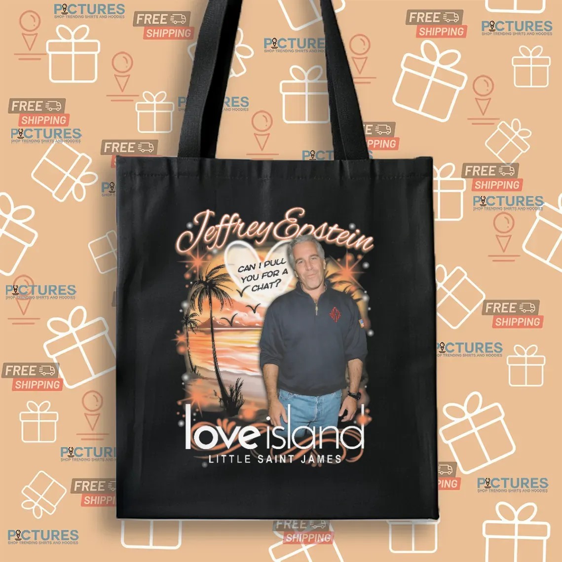 Jeffrey Epstein Love Island Little Saint James Can I Pull You For A Chat Meme T Shirt