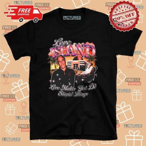 Jeffrey Epstein Stephen Hawking Love Island USA Love Makes You Do Stupid Things Vintage Bootleg T Shirt