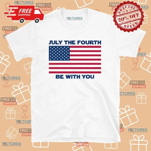 July The Fourth Be With You USA Flag T Shirt
