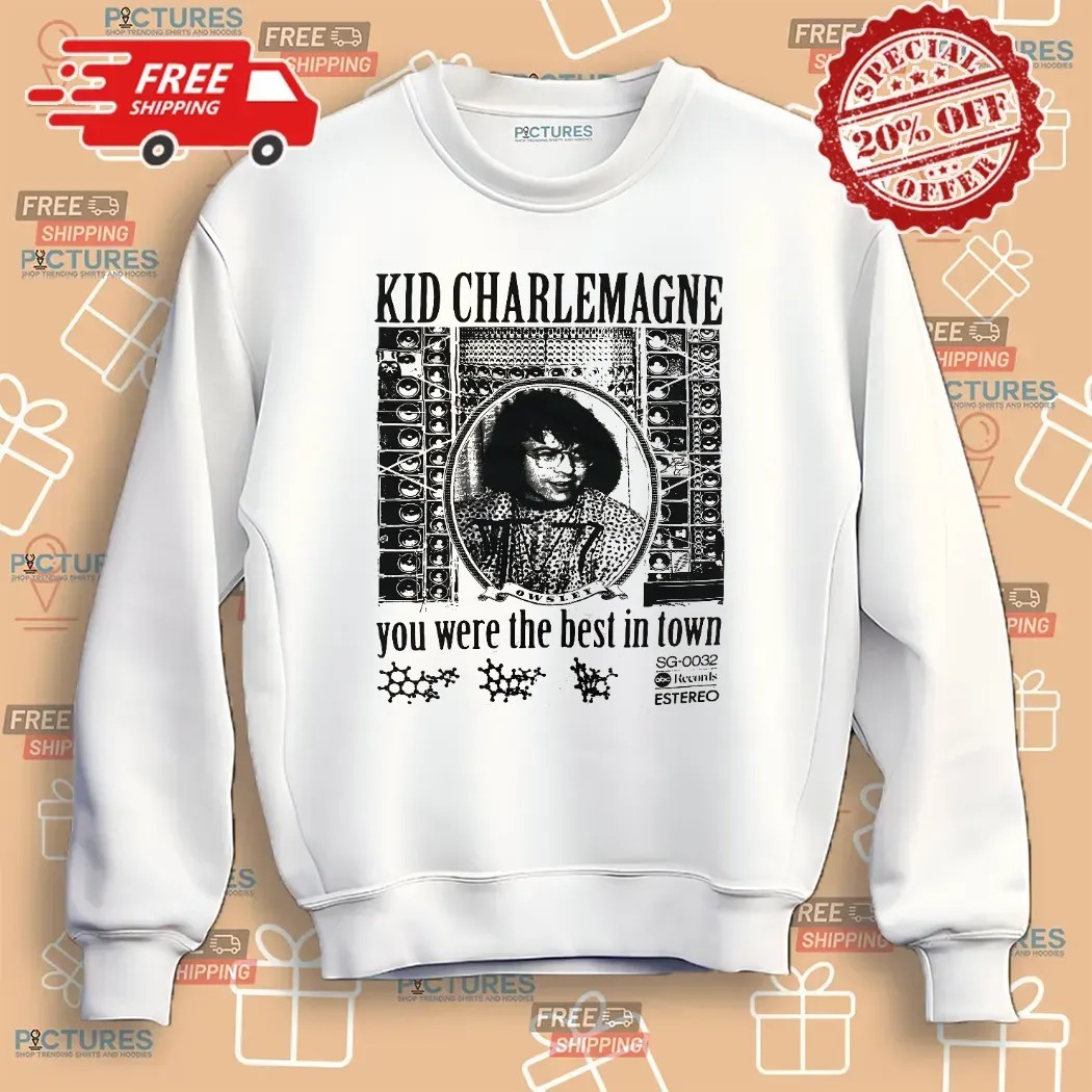 Kid Charlemagne Wall Of Sound You Were The Best In Town T Shirt