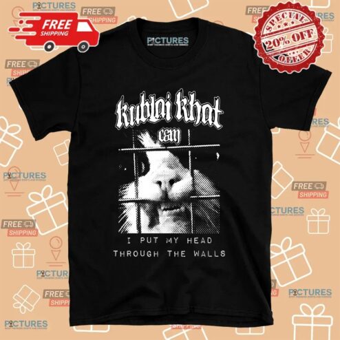 Kublai Khat I Put My Head Through The Walls T Shirt