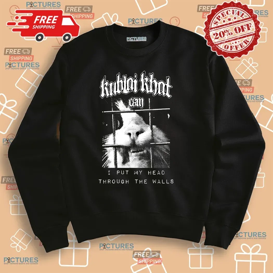 Kublai Khat I Put My Head Through The Walls T Shirt