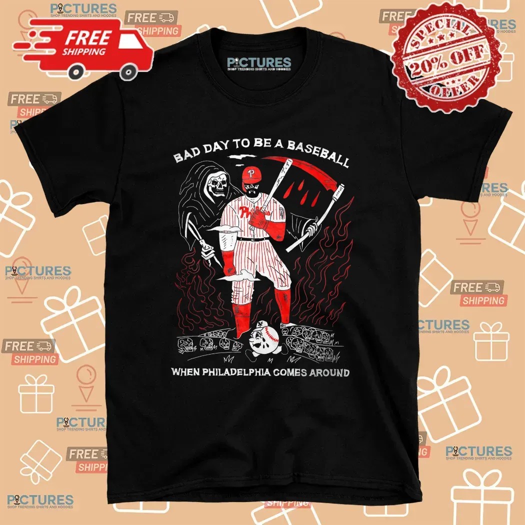 Kyle Schwarber Grim Reaper Bad Day To Be A Baseball When Philadelphia Phillies Comes Around T Shirt