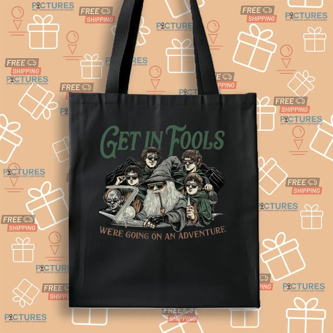 LOTR Get In Fools We're Going On An Adventure Meme T Shirt