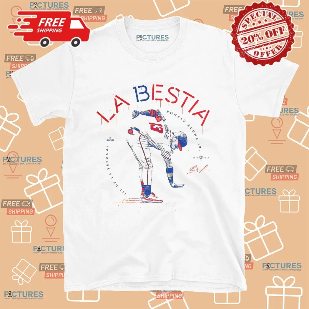 La Bestia Ronald Acuna Jr El De La Sabana T Shirt