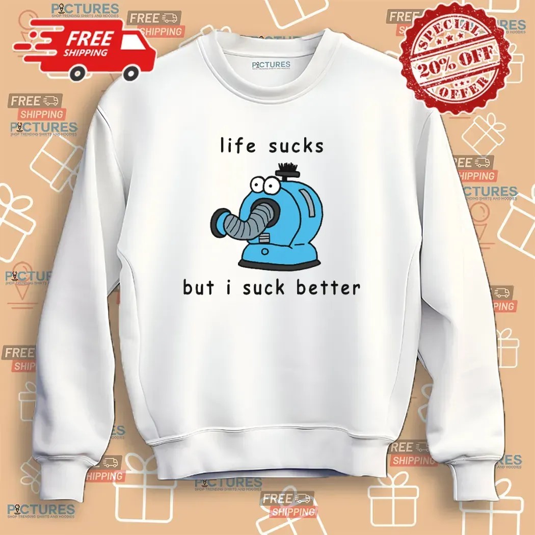 Life Sucks But I Suck Better Teletubbies Noo Noo T Shirt