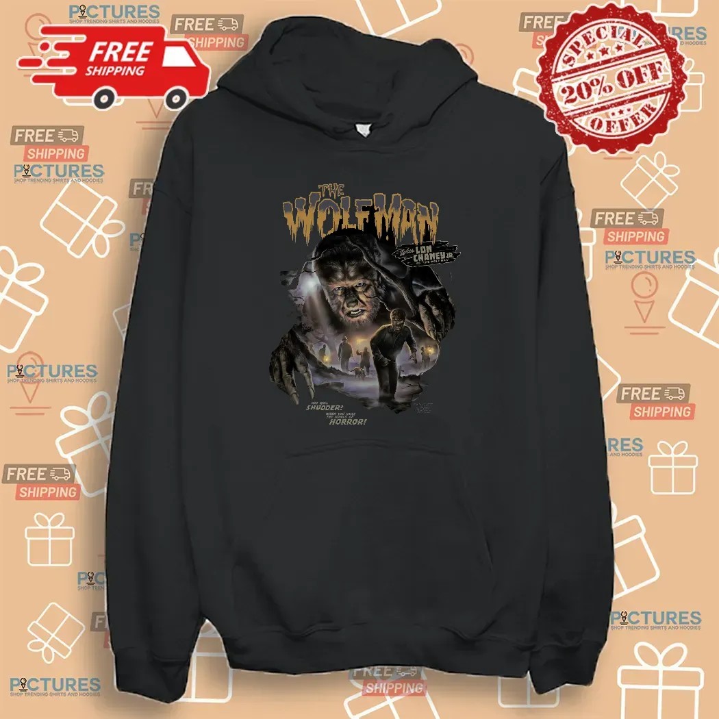 Lon Chaney Jr The Wolfman You Will Shudder When You Near The Howls Of Horror T Shirt