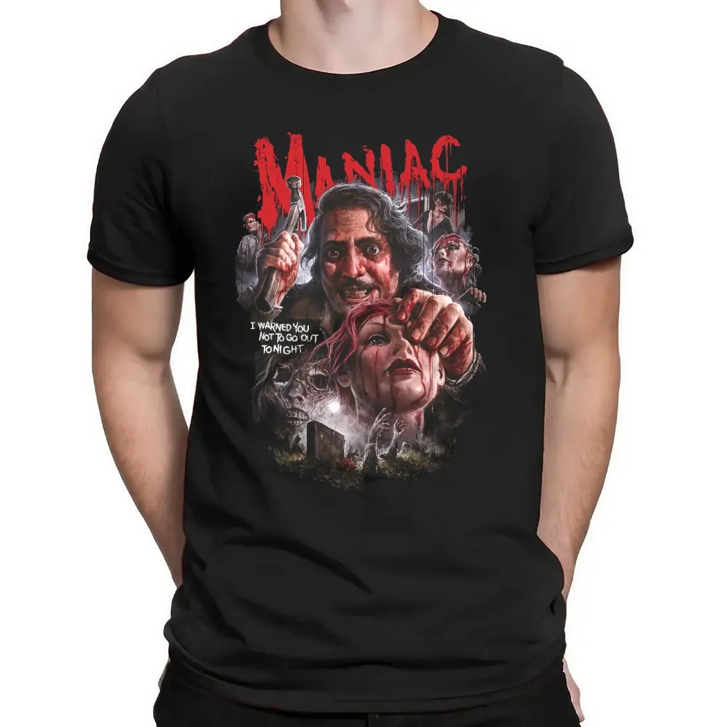 Maniac No Time To Pray I Warned You Not To Go Out Tonight Horror Graphic T Shirt