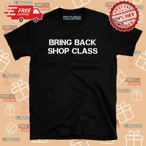 Mary Tiles Texas Bring Back Shop Class T Shirt