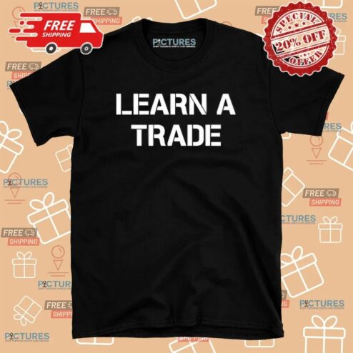 Mary Tiles Texas Learn A Trade T Shirt