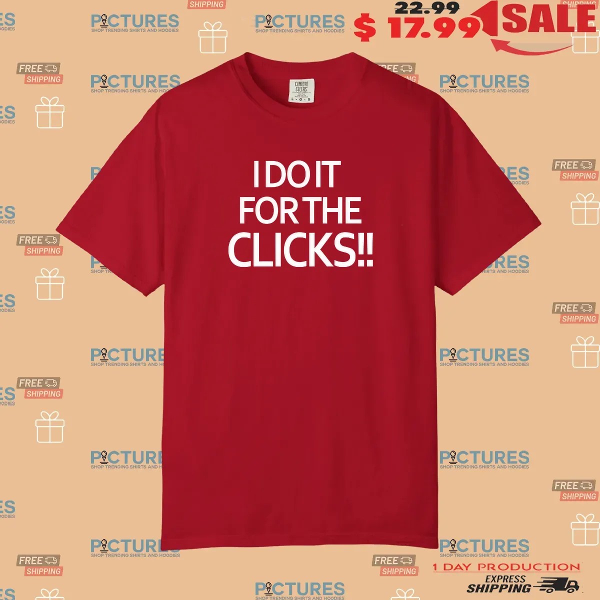 Mike's Weather Page Wearing I Do It For The Clicks T Shirt