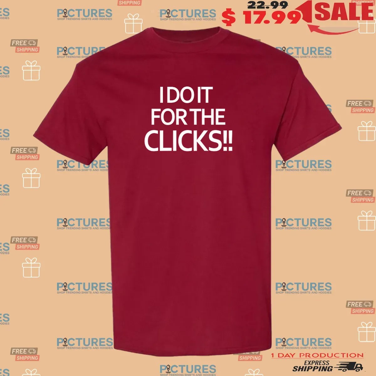 Mike's Weather Page Wearing I Do It For The Clicks T Shirt