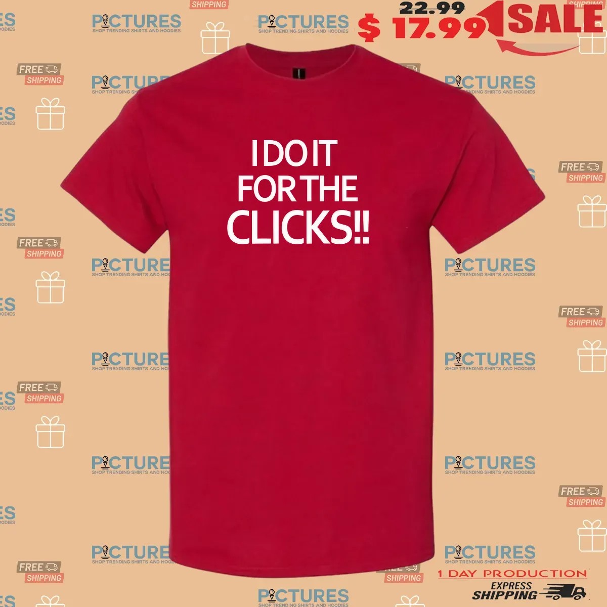 Mike's Weather Page Wearing I Do It For The Clicks T Shirt