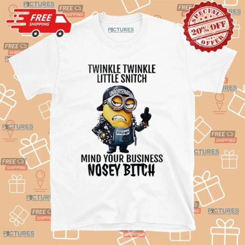 Minion Twinkle Twinkle Little Snitch Mind Your Business Nosey Bitch Meme T Shirt