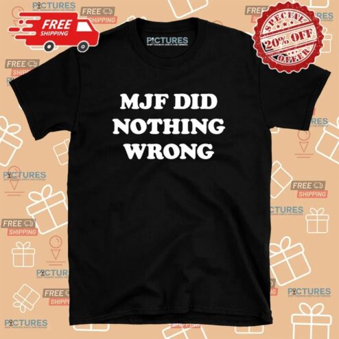 Mjf Did Nothing Wrong T Shirt