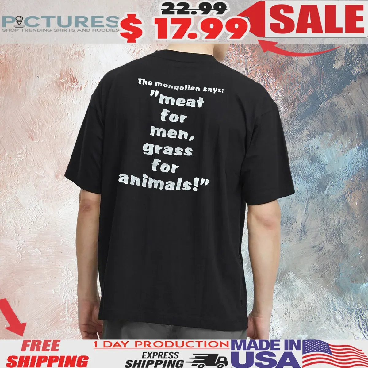 Mongolian Barbeque The Mongolian Says Meat For Men Grass For Animals Shirt