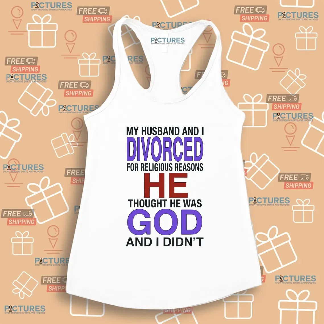 My Husband And I Divorced For Religious Reasons T Shirt