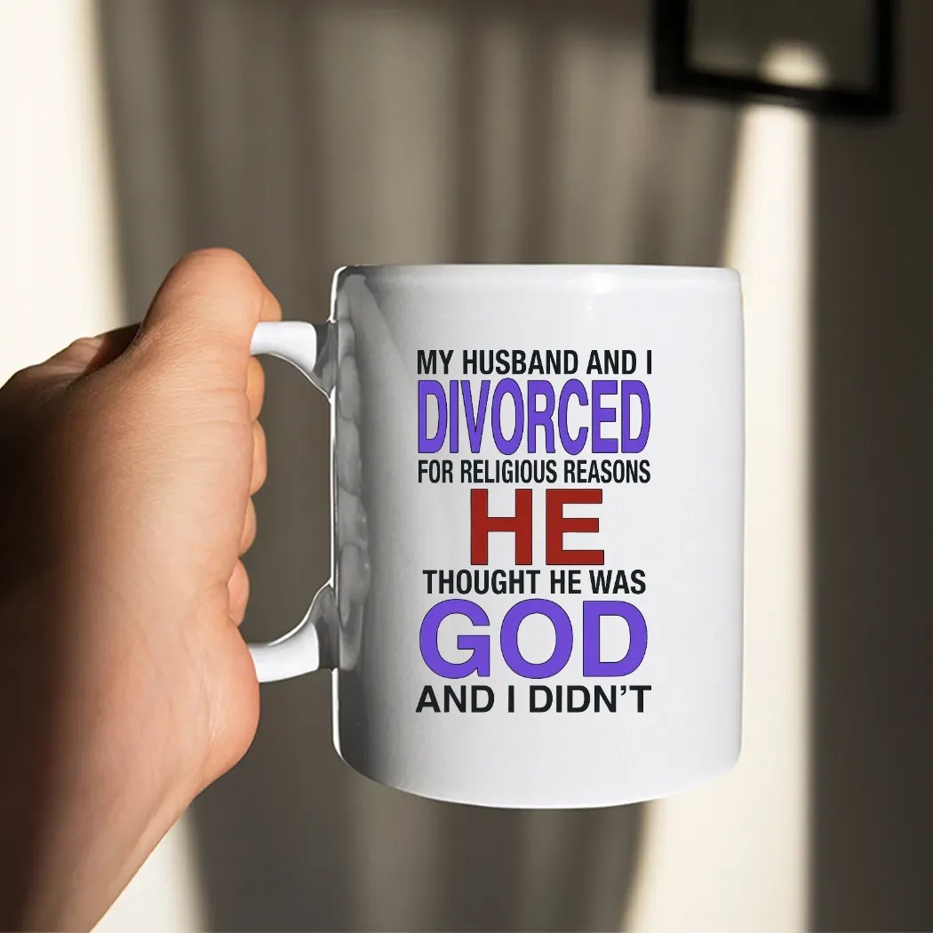 My Husband And I Divorced For Religious Reasons T Shirt