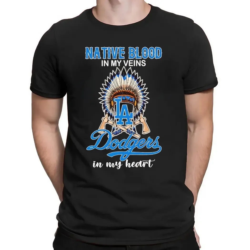 Nation Blood In My Veins Los Angeles Dodgers Baseball In My Heart T Shirt
