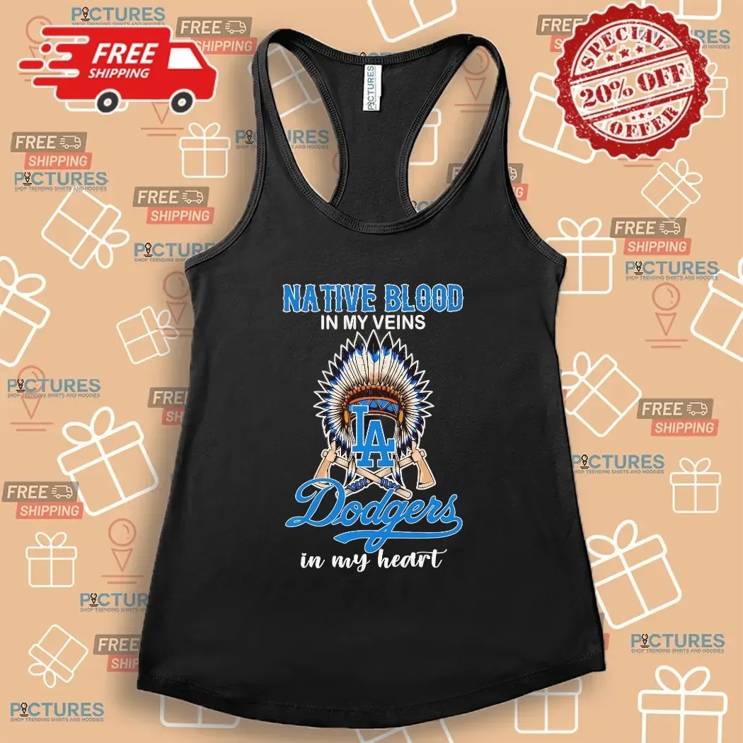 Nation Blood In My Veins Los Angeles Dodgers Baseball In My Heart T Shirt
