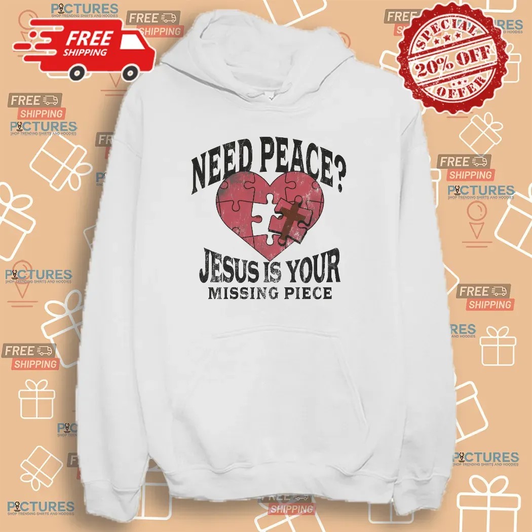 Need Peace Jesus Is Your Missing Piece Heart Christian Graphic T Shirt