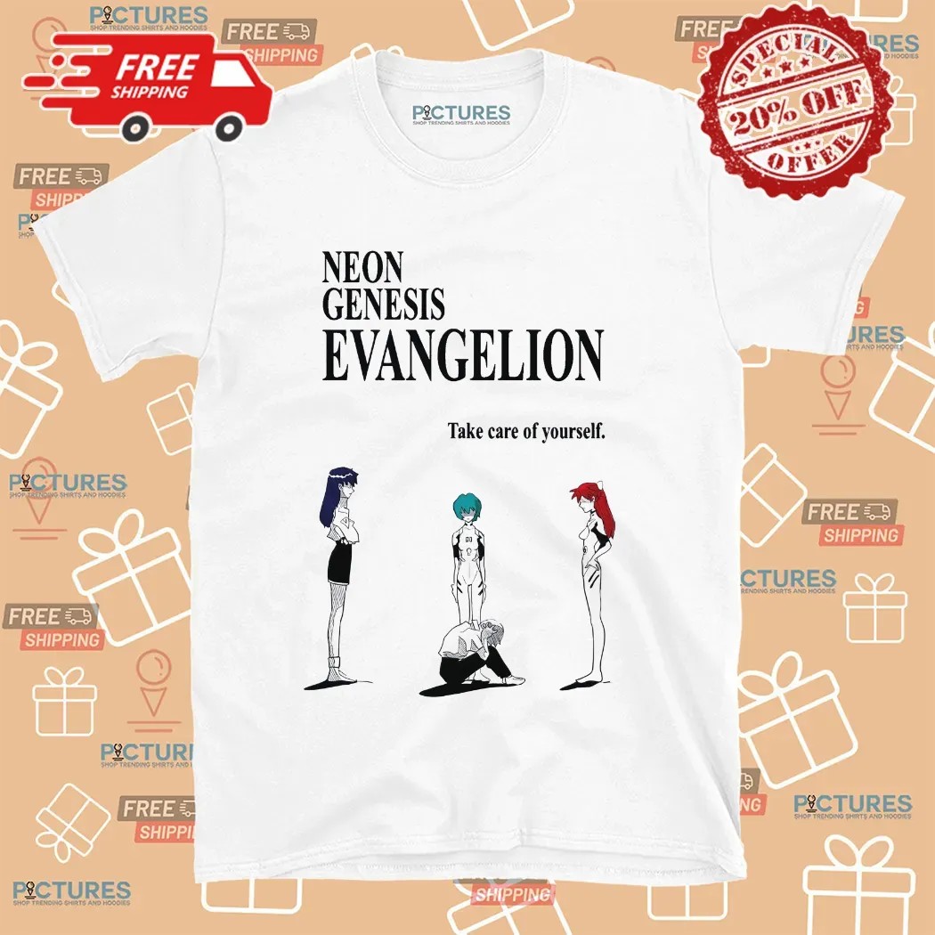 Neon Genesis Evangelion Take Care Of Yourself Anime T Shirt