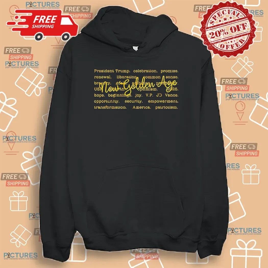 New Golden Age President Trump Celebration Promise Renewal Liberation Optimism T Shirt