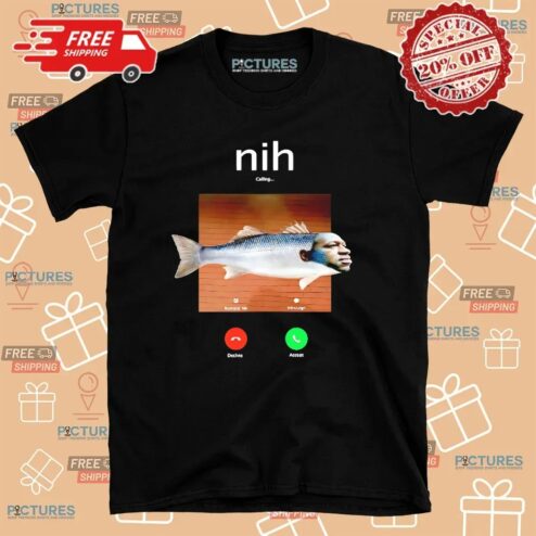 Nih George Floyd Fish Calling Screen Meme T Shirt