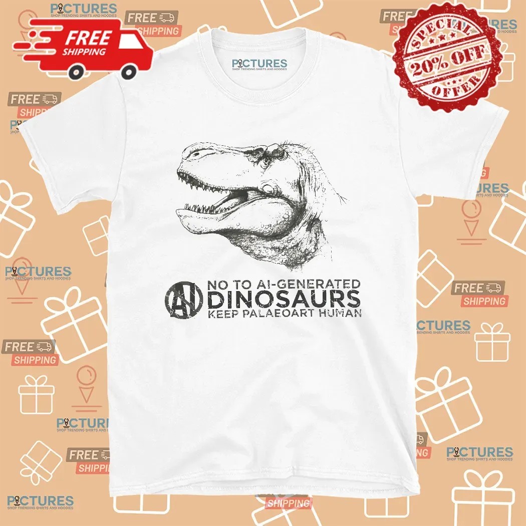 No To Ai Generated Dinosaurs Keep Paleoart Human T Shirt