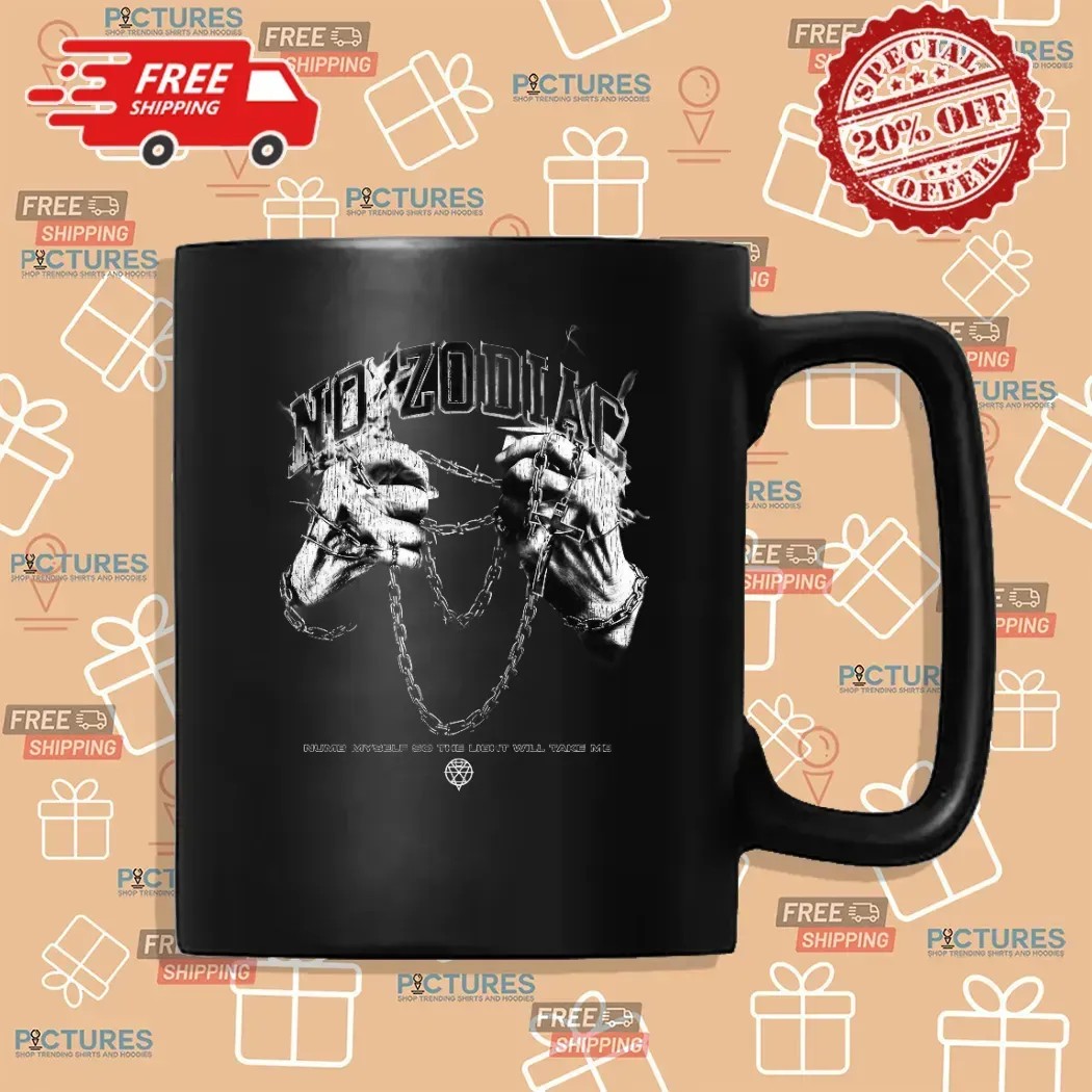 No Zodiac Chained Up Numb Myself So The Light Will Take Me T Shirt