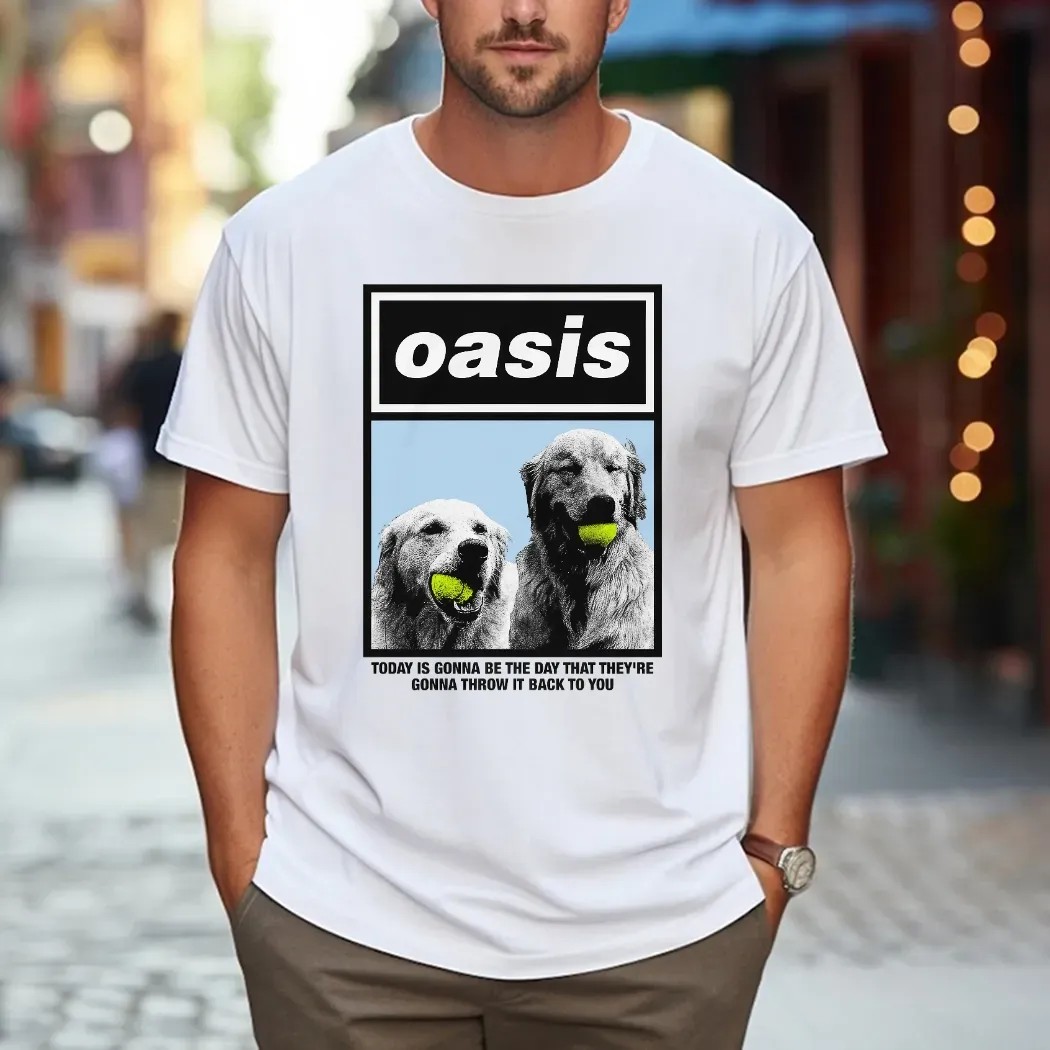 Oasis Today Is Gonna Be The Day That They're Gonna Throw It Back To You T Shirt Oasis Today Is Gonna Be The Day That They're Gonna Throw It Back To You T Shirt