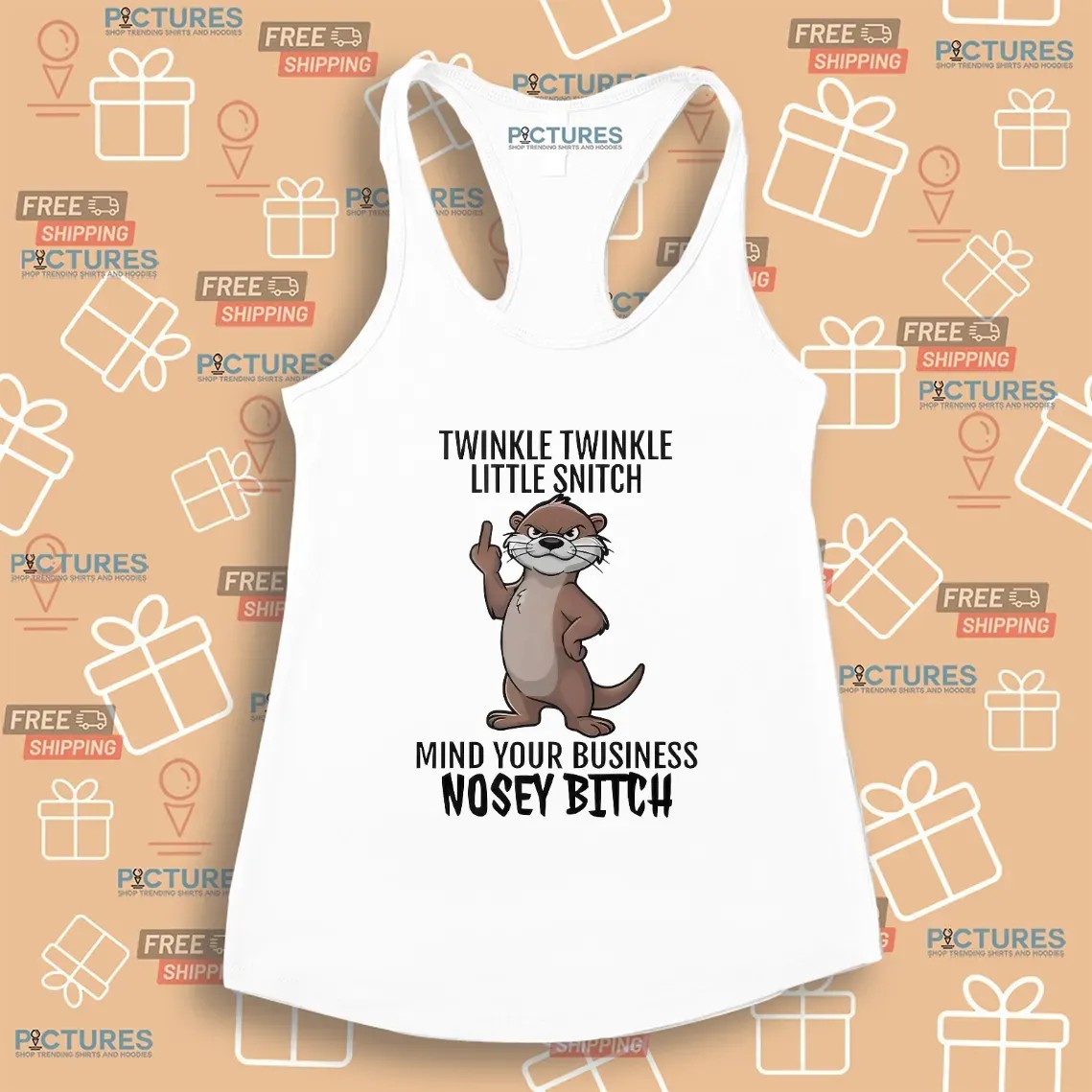 Otter Middle Finger Twinkle Twinkle Little Snitch Mind Your Business Nosey Bitch T Shirt