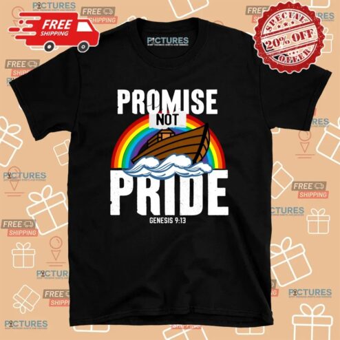 PROMISE NOT PRIDE Genesis 9 13 Bible T Shirt