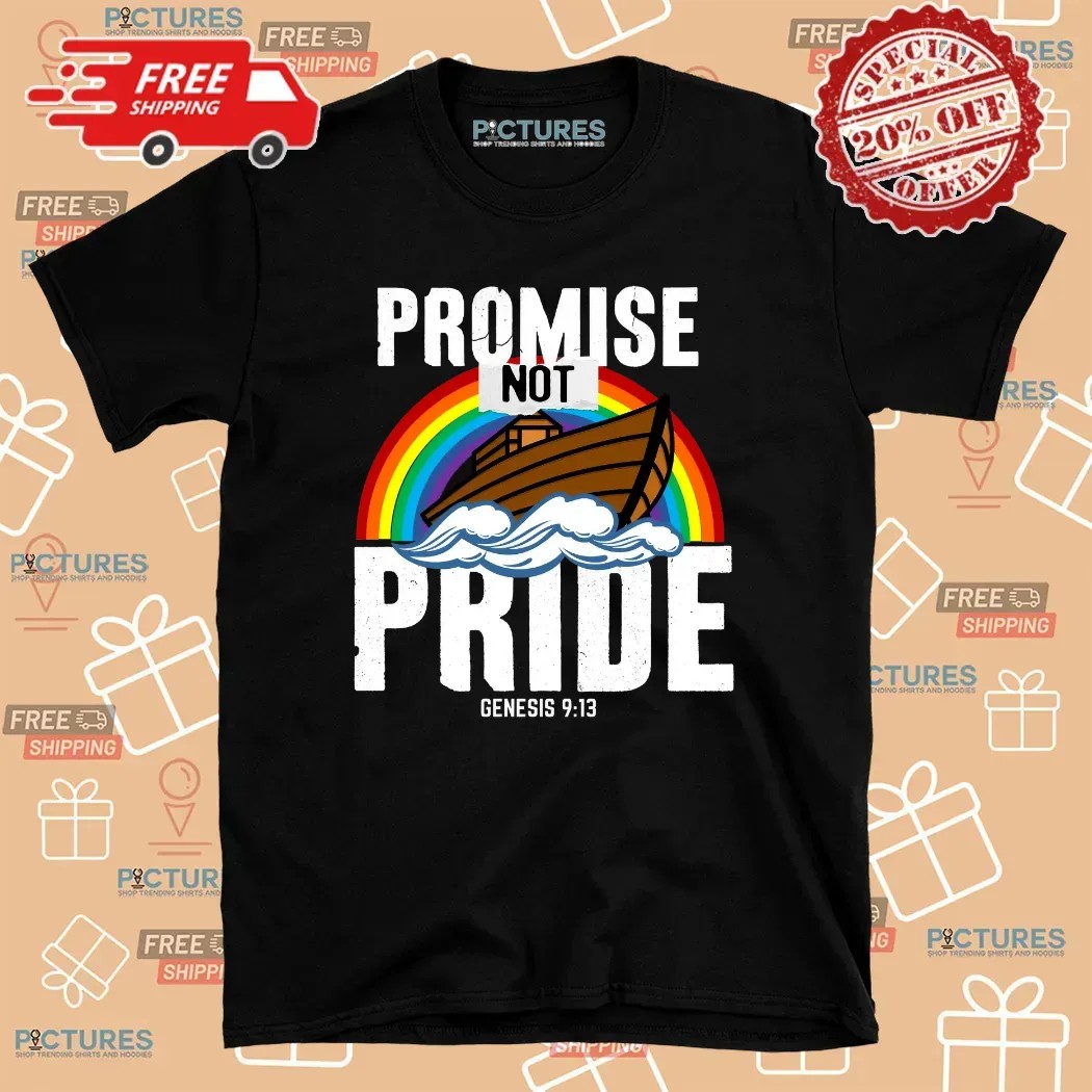 PROMISE NOT PRIDE Genesis 9 13 Bible T Shirt