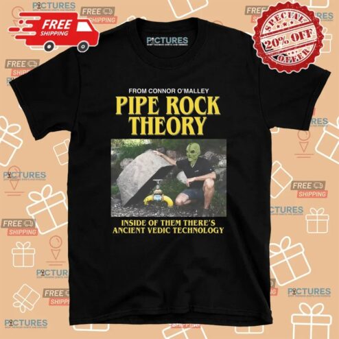 Pipe Rock Theory Inside Of Them There's Ancient Vedic Technology Connor O'Malley Meme T Shirt