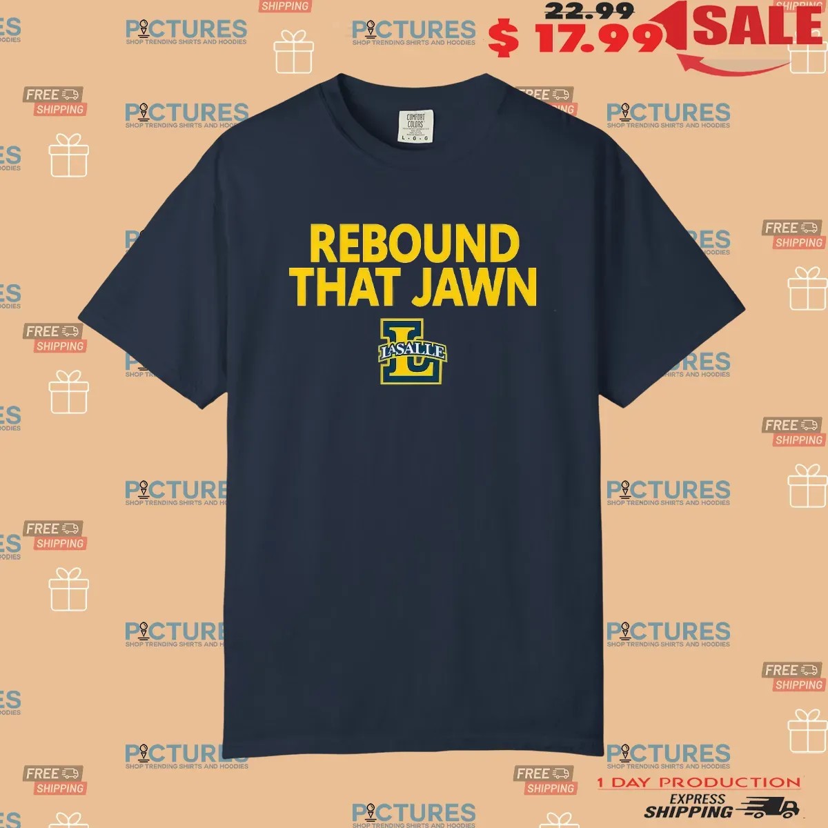 Rebound That Jawn La Salle Explorers Basketball T Shirt Rebound That Jawn La Salle Explorers Basketball T Shirt