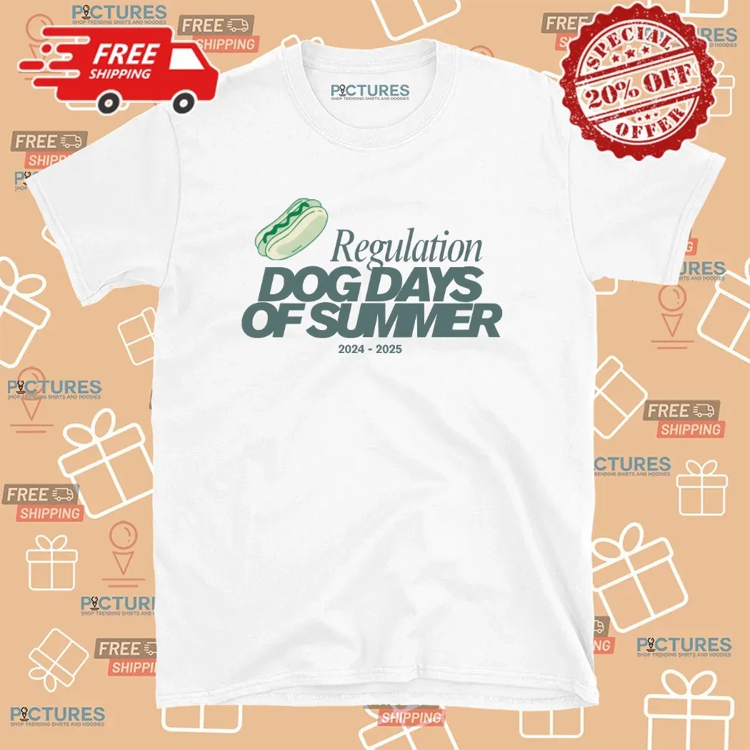 Regulation Dog Days Of Summer 2024 2025 Dogged Out At Shirt