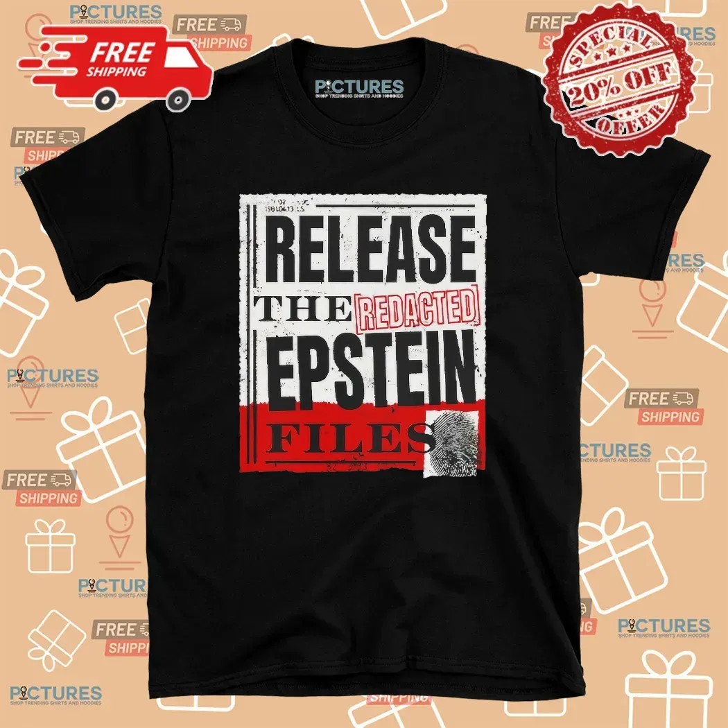 Release The Redacted Epstein Files T Shirt